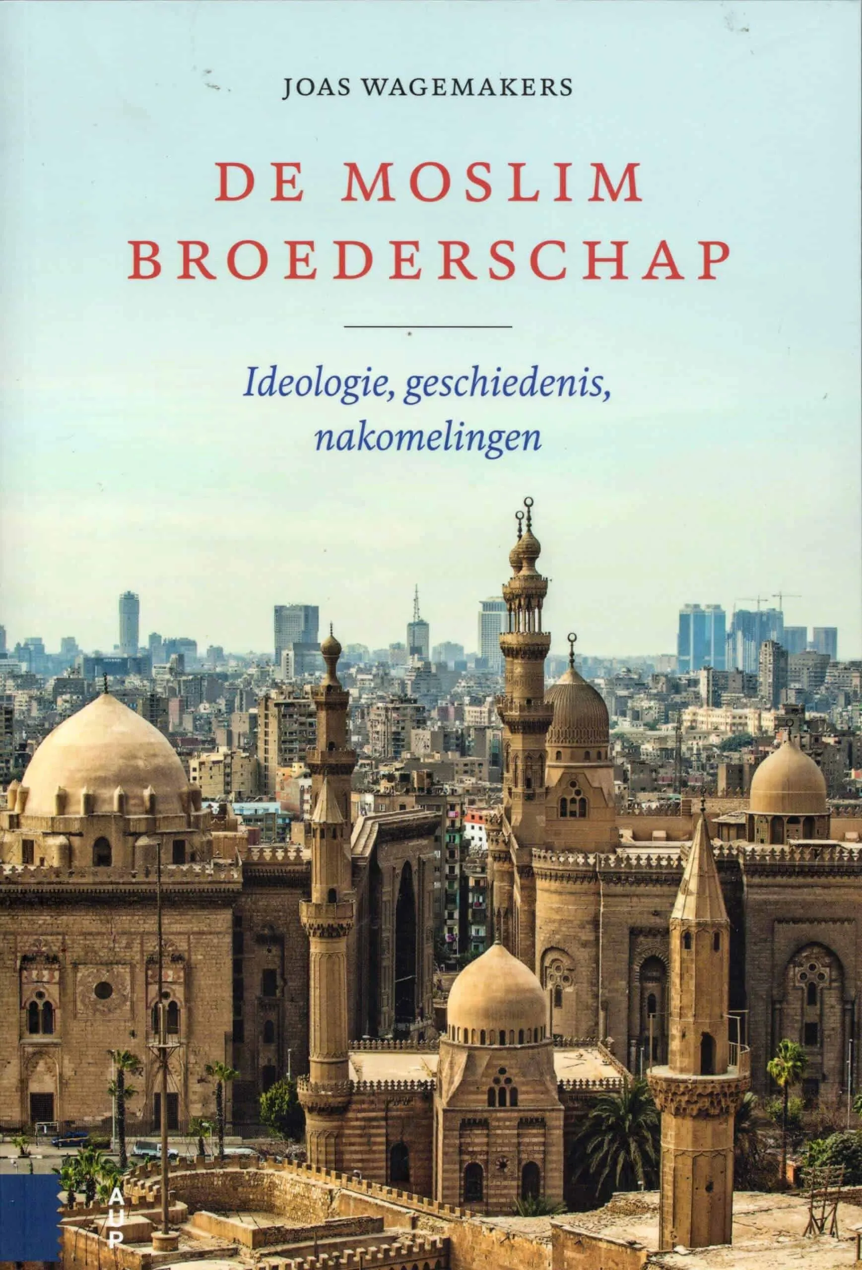 De moslim broederschap Joas Wagemakers