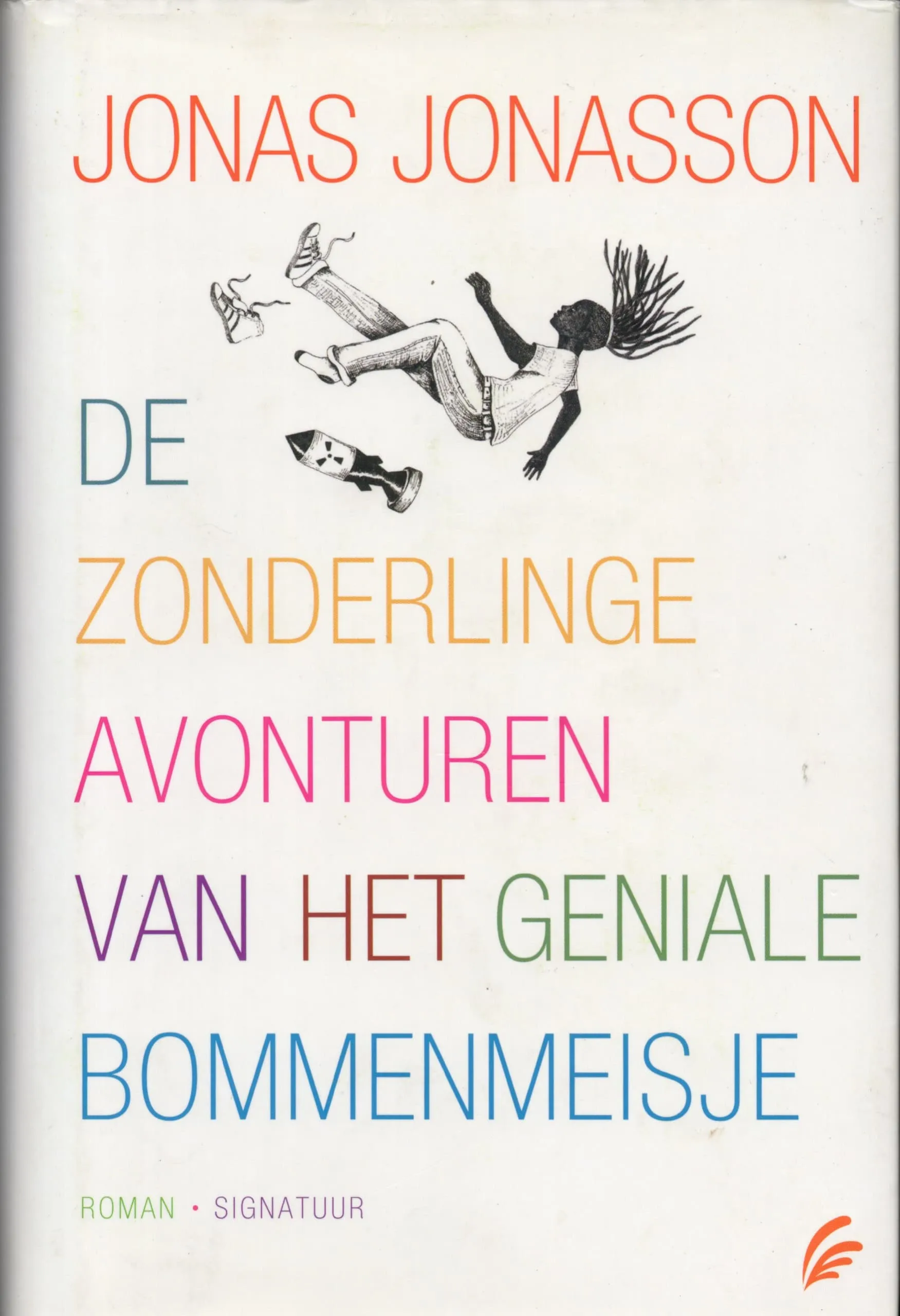 De zonderlinge avonturen van het geniale bommenmeisje Jonas Jonasson