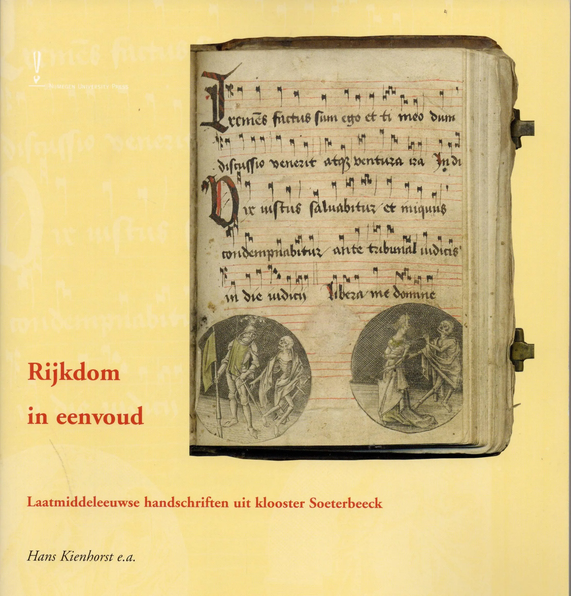 Rijkdom in eenvoud laatmiddeleeuwse handschriften uit klooster Soeterbeeck