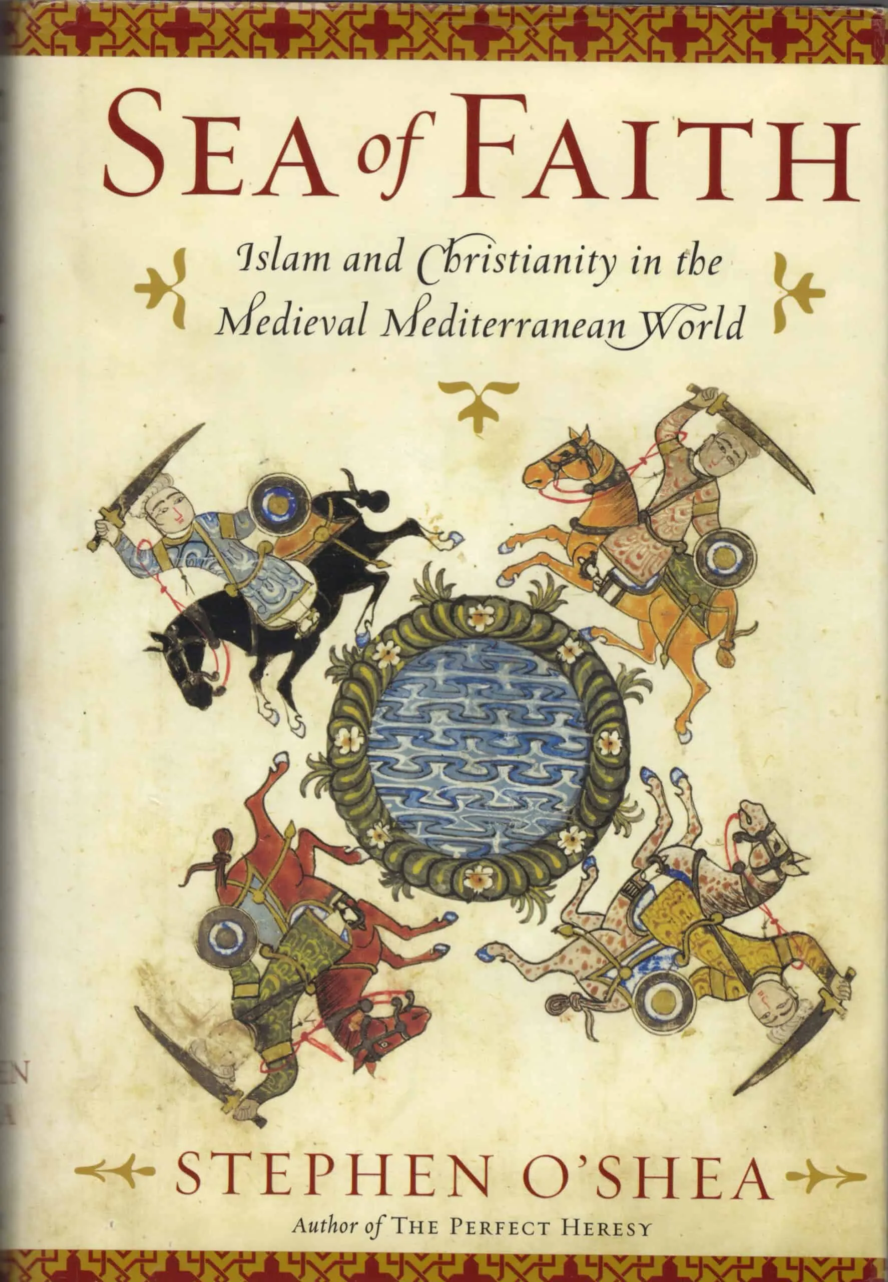 Sea of faith Islam and Christianity in the medieval Mediterranean world